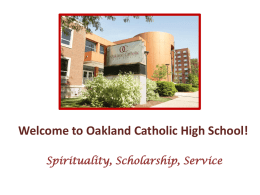 Welcome to Oakland Catholic High School! Spirituality, Scholarship, Service Today is Tuesday, September 1  Day 4