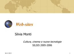 Web-sites Silvia Monti Cultura, cinema e nuove tecnologie SILSIS 2005-2006 06/11/2015 Karin’s ESL Party Land http://www.eslpartyland.com Students The Quiz Center Links Teachers  06/11/2015