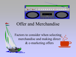 Offer and Merchandise Factors to consider when selecting merchandise and making direct