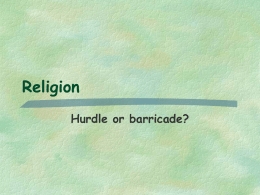 Religion Hurdle or barricade?