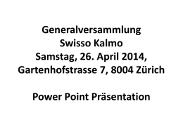 Power Point Präsentation GV Swisso Kalmo 2014