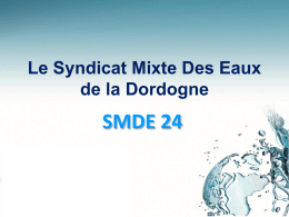 Une volonté d`échange et de mutualisation La création du SMDE 24