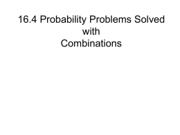 16.4 Probability Problems Solved with Combinations