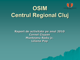 OSIM - Centrul Regional Cluj - Raport de activitate pe anul 2010