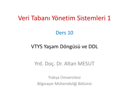 Ders 10 - VTYS Yaşam Döngüsü ve DDL - Altan MESUT