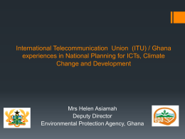 (ITU) / Ghana experiences in National Planning for ICTs, Climate