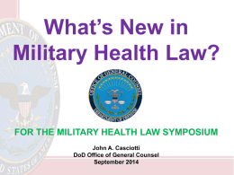Casciotti- What`s New in Military Health Law