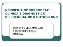 Neisseria Gonorrhoeae: Clínica e diagnóstico - GO