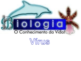 Virus e viroses - Colégio Dom Bosco