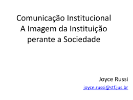 Joyce Russi – Comunicação Institucional - A Imagem da