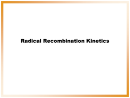 Radical Recombination Kinetics