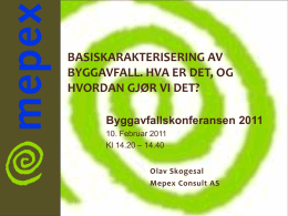 10 Basiskarakterisering av byggavfall- Olav Skogesal