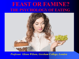 Feast or Famine: The Psychology of Eating