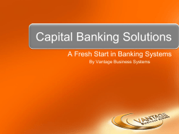 Vantage Capital A new approach to core banking