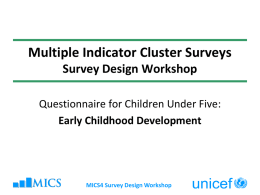 Early Childhood Development MICS4 Survey Design