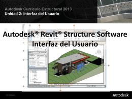 Autodesk Currículo Estructural 2013 Unidad 2: Interfaz del Usuario