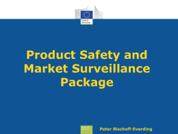 Product Safety and Market Surveillance Package 13 February 2013