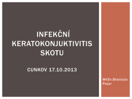 INFEKČNÍ KERATOKONJUKTIVITIS SKOTU Cunkov 17.10.2013