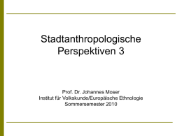 Prof. Dr. Moser: Stadtanthropologische Perspektiven 3