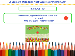 IL PROGETTO: &ldquo;Pezzettino, uguale differente come me&rdquo;