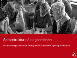 Skolestruktur på dagsordenen - Martin Østergaard Christensen