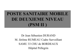 POSTE SANITAIRE MOBILE DE DEUXIEME NIVEAU (PSM II )
