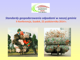 Prezentacja - Standardy gospodarowania odpadami w naszej gminie
