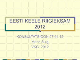 EESTI_KEELE_RIIGIEKSAM_2012 (Merle Sulg 2012)