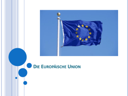 Die Europäische Union - mittendrin und aussenvor