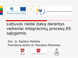 Lietuvos raidai įtaką darantys veiksniai integracinių procesų ES