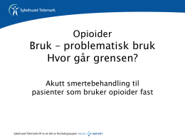 Opioider, foredrag Klækken, mars 2014(3 6 9 2kb)