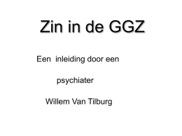 Zin in de GGZ (presentatie) - W. van Tilburg