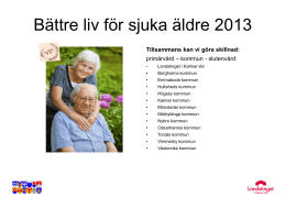 Bättre liv för sjuka äldre jan 2014