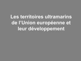 Les territoires ultramarins de l`Union européenne et leur