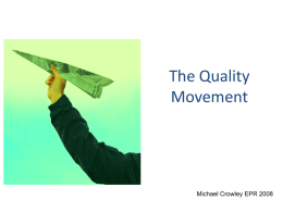 Presentation 1 The Quality Movement History, approaches and
