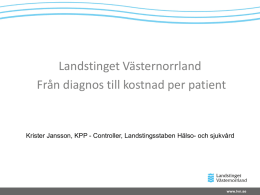 Från diagnos till kostnad per patient - Krister Jansson