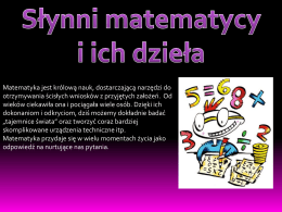 Prezentacja Justyny Król pt. "Matematycy"