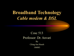 Broadband Technology Cable modem & DSL