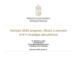 Horizon 2020 program, illetve a nemzeti K+F+I stratégia aktualitásai