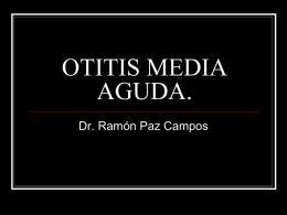 OTITIS MEDIA AGUDA. - Doctor Ramón Paz Campos