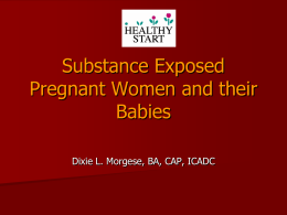 Substance Exposed Pregnant Women and their Babies