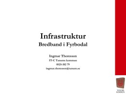 Presentation bredband infrastrukturberedningen 2011-04-07