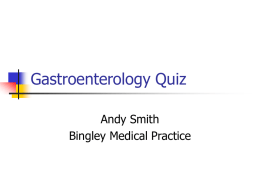 Gastroenterology Quiz - Airedale Gp Training
