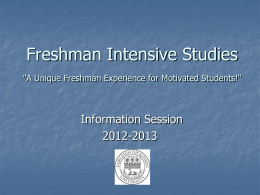 Freshman Intensive Studies "A Unique Freshman Experience