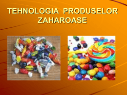 Produse Zaharoase - UBM :: Departamentul de Chimie