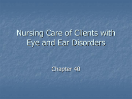 Chapter 40 Nursing Care of Clients with Eye and Ear Disorders Fall