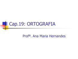 Cap.19: ORTOGRAFIA - Língua Portuguesa