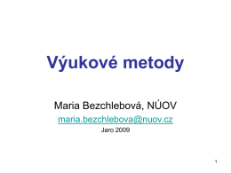 Výukové metody - PhDr. Maria Bezchlebové (NÚOV)