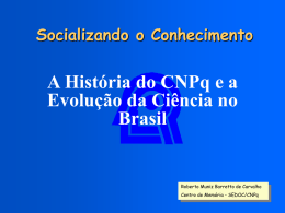 O Desenvolvimento da Ciência no Brasil - Centro de Memória