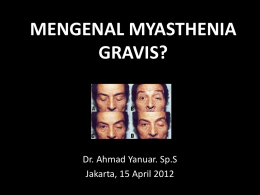 Presentasi dr. Yanuar - Mengenal Myasthenia Gravis
